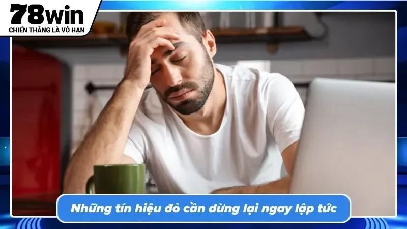 Bỏ bê công việc và gia đình là lúc bạn phải thoát khỏi sảnh game