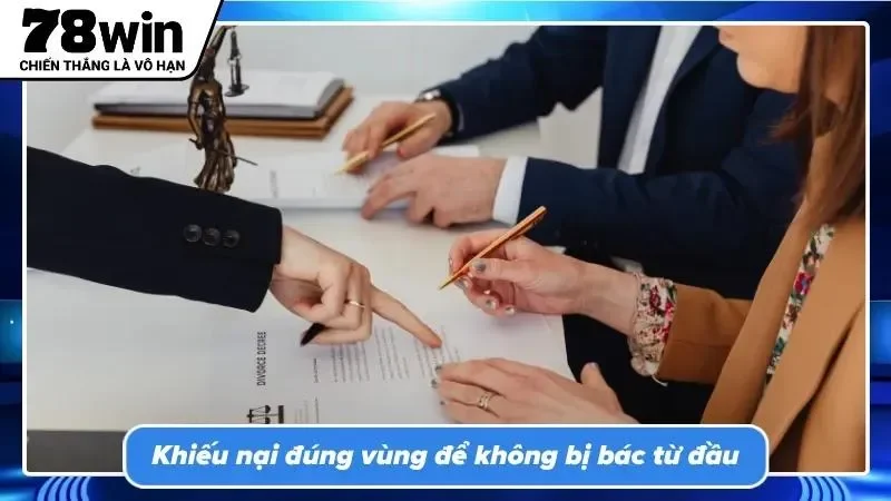 Tuân thủ quy trình khiếu nại giúp bảo toàn quyền lợi